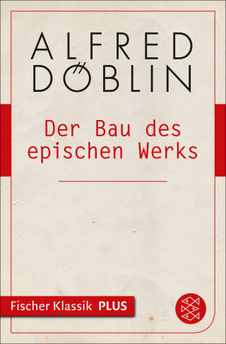 Alfred Döblin: Der Bau des epischen Werks