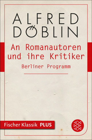 Alfred Döblin: An Romanautoren und ihre Kritiker