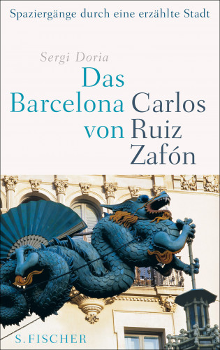 Sergi Doria: Das Barcelona von Carlos Ruiz Zafón
