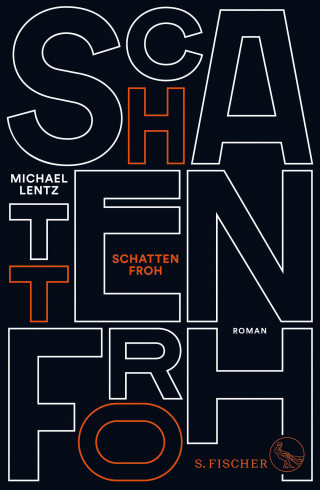 Michael Lentz: Schattenfroh
