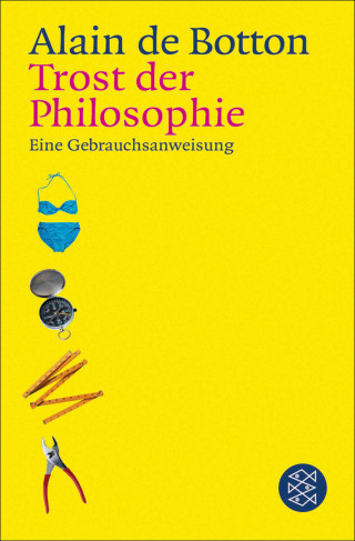 Alain de Botton: Trost der Philosophie