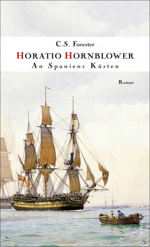 C. S. Forester: An Spaniens Küsten