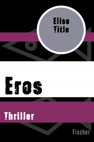 Elise Title: Eros