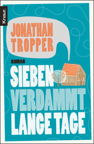 Jonathan Tropper: Sieben verdammt lange Tage
