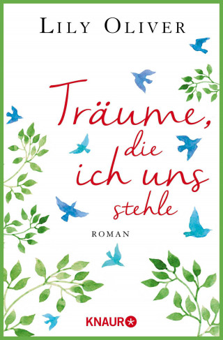 Lily Oliver: Träume, die ich uns stehle