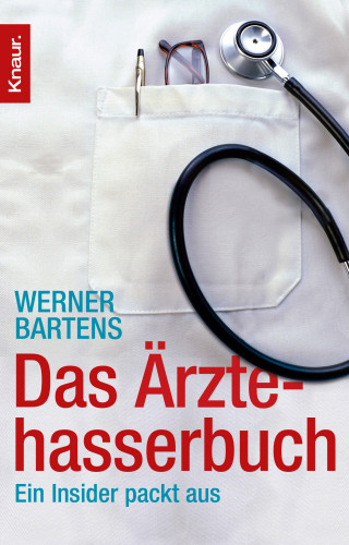 Werner Bartens: Das Ärztehasserbuch