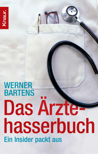 Werner Bartens: Das Ärztehasserbuch