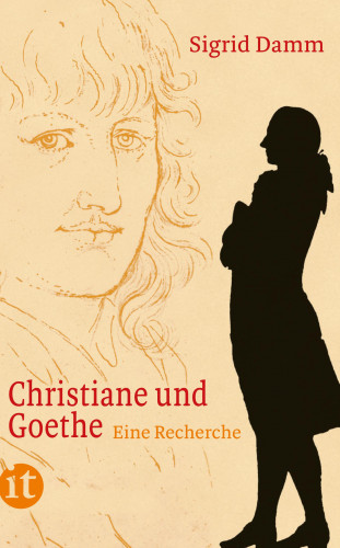 Sigrid Damm: Christiane und Goethe