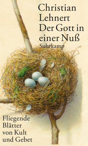 Christian Lehnert: Der Gott in einer Nuß