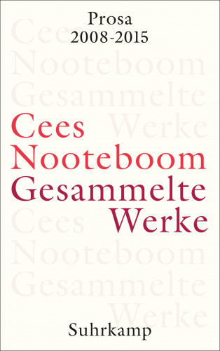 Cees Nooteboom: Gesammelte Werke