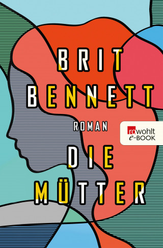 Brit Bennett: Die Mütter