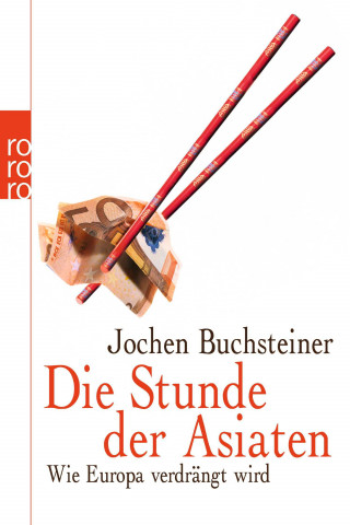 Jochen Buchsteiner: Die Stunde der Asiaten
