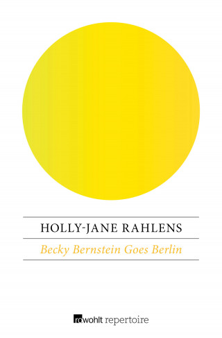 Holly-Jane Rahlens: Becky Bernstein Goes Berlin