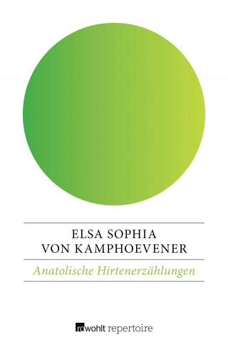 Elsa Sophia von Kamphoevener: Anatolische Hirtenerzählungen