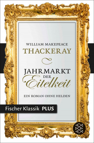 William Makepeace Thackeray: Jahrmarkt der Eitelkeit