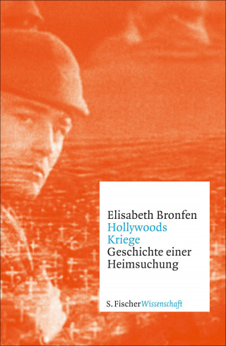 Elisabeth Bronfen: Hollywoods Kriege