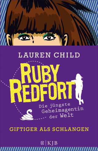 Lauren Child: Ruby Redfort – Giftiger als Schlangen