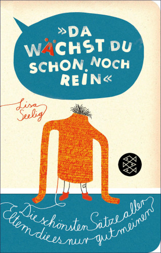 Lisa Seelig: »Da wächst du schon noch rein!«
