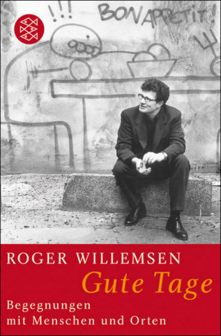 Roger Willemsen: Gute Tage