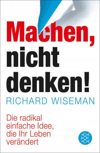 Richard Wiseman: Machen – nicht denken!