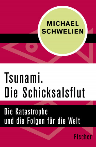 Michael Schwelien: Tsunami. Die Schicksalsflut