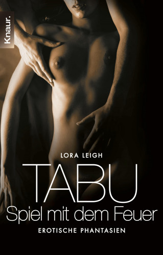 Lora Leigh: Tabu - Spiel mit dem Feuer