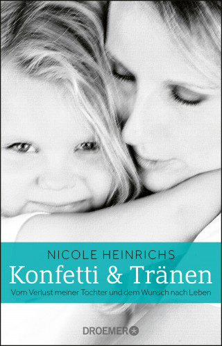 Nicole Heinrichs: Konfetti und Tränen