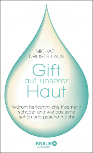 Michael Droste-Laux: Gift auf unserer Haut