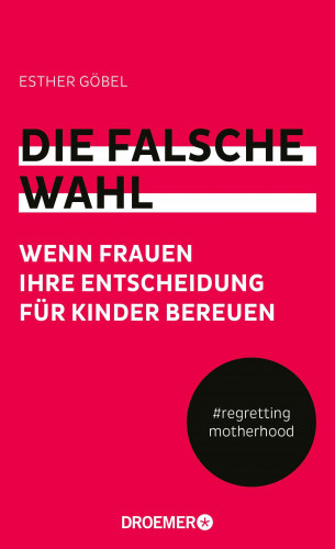 Esther Göbel: Die falsche Wahl