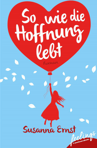 Susanna Ernst: So, wie die Hoffnung lebt