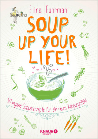 Elina Fuhrman: Soup up your life!