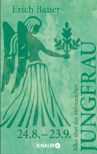 Erich Bauer: Alles über das Sternzeichen Jungfrau