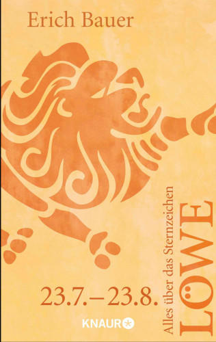 Erich Bauer: Alles über das Sternzeichen Löwe