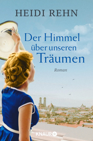 Heidi Rehn: Der Himmel über unseren Träumen