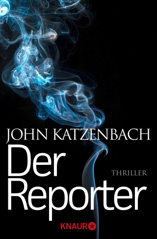 John Katzenbach: Der Reporter