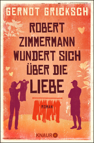 Gernot Gricksch: Robert Zimmermann wundert sich über die Liebe