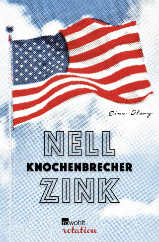 Nell Zink: Knochenbrecher