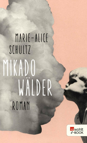 Marie-Alice Schultz: Mikadowälder