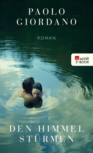Paolo Giordano: Den Himmel stürmen