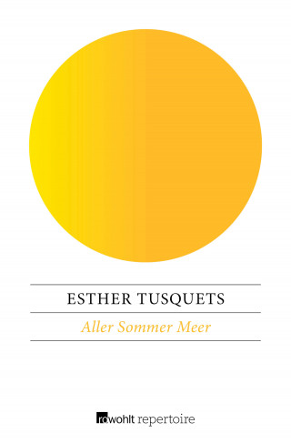 Esther Tusquets: Aller Sommer Meer