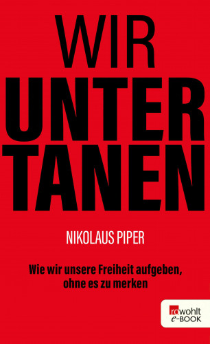 Nikolaus Piper: Wir Untertanen