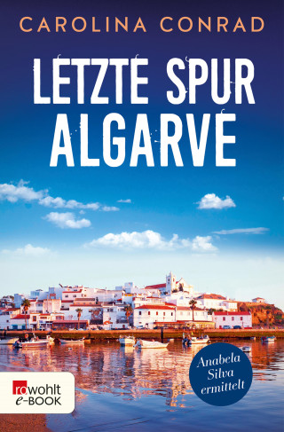 Carolina Conrad: Letzte Spur Algarve