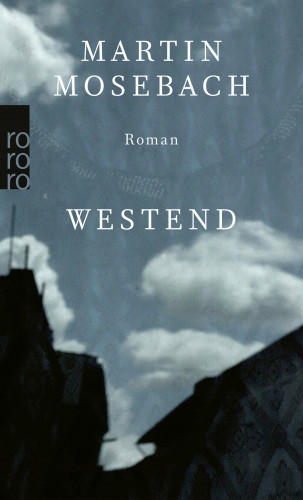 Martin Mosebach: Westend