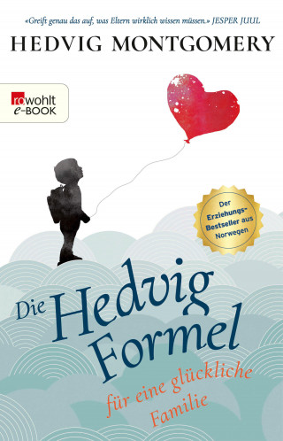 Hedvig Montgomery: Die Hedvig-Formel für eine glückliche Familie