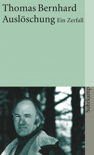 Thomas Bernhard: Auslöschung