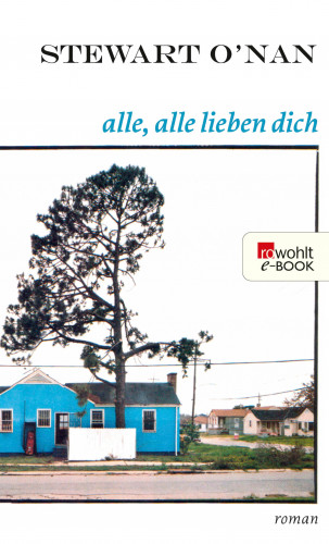 Stewart O′Nan: Alle, alle lieben dich