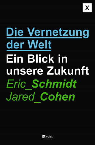Eric Schmidt, Jared Cohen: Die Vernetzung der Welt
