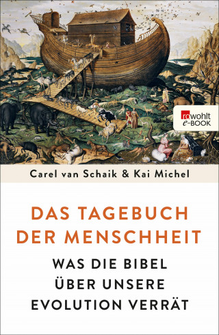 Carel van Schaik, Kai Michel: Das Tagebuch der Menschheit