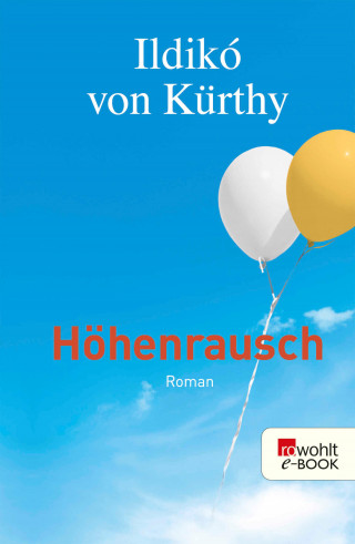 Ildikó von Kürthy: Höhenrausch