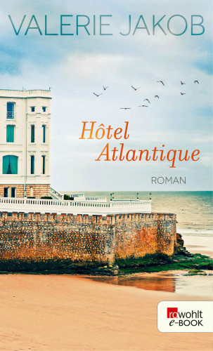 Valerie Jakob: Hôtel Atlantique